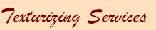 Texturizing Services